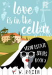 LOVE IS IN THE CELLAR: Verne Estate Series, Book 2