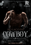 No Laço Do Cowboy (Trilogia Irmãos Vol 1 )