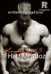 Knight Series 3: Hatt Mendoza (R18 Tagalog)