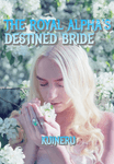 The Royal Alpha's Destined Bride
