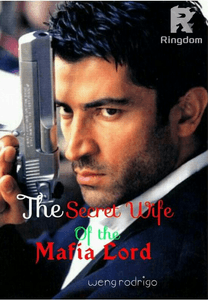 the secret wife of the mafia lord{ R18 SPG} TAGALOG free complete