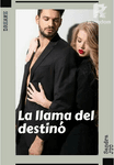 La llama del destino.