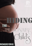 Hiding The Billionaire's Child(R18+)