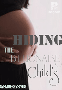 Hiding The Billionaire's Child(R18+)