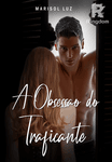 A Obsessão do Tráficante