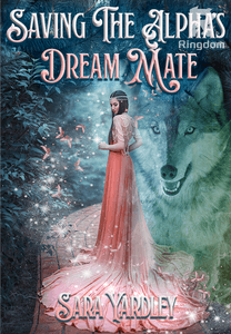 Saving the Alpha's Dream Mate