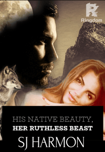 His Native Beauty, Her Ruthless Beast