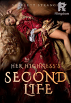 Her Highness's Second Life