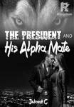 The President and His Alpha Mate