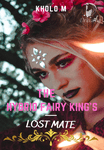 The Hybrid Fairy King's Lost Mate