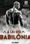 A lei do BABILÔNIA (MORRO)
