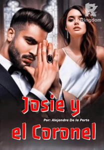 Josie y el Coronel