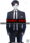 REIKO SAN: DE ASESINO A GUARDAESPALDAS