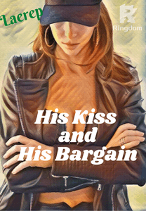 His Kiss and His Bargain