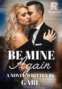BE MINE AGAIN