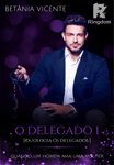 O Delegado ( Duologia os Delegados)