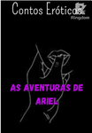 Contos Eróticos - As aventuras de Ariel