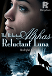 The Reluctant Alphas Reluctant Luna