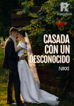 CASADA CON UN DESCONOCIDO
