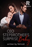 CEO Stepbrother's Surprise Baby