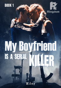 My Boyfriend Is A SERIAL KILLER (COMPLETED BOOK 1)