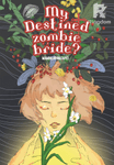  My Destined Zombie Bride