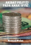 AKIBAT PELIT PADA ANAK ISTRI
