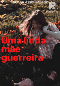 Uma linda mãe guerreira