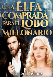 Una Elfa Comprada para el Lobo Millonario