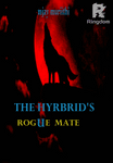 The Hybrid's Broken Rogue Mate