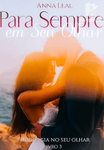 Pra Sempre em seu olhar