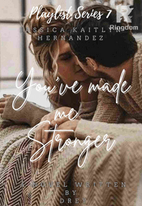 You've made me stronger (completed)