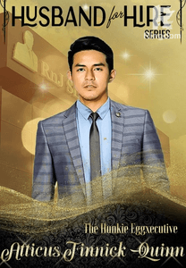 HFH: Atticus Finnick Quinn-The Hunkie Eggxecutive