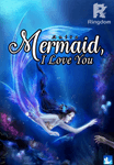 Mermaid, I Love You