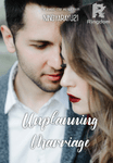 Unplanning Mariage