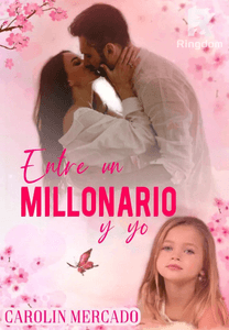 Entre un millonario y yo