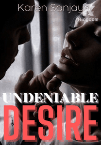 UNDENIABLE DESIRE