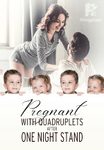 Pregnant with Quadruplets After One Night Stand
