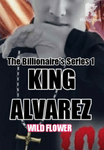 The Billionaire's Series1:KING ALVAREZ