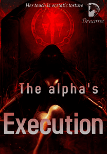 The Alpha's Execution.-Dreame