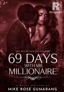 69 DAYS WITH MR. MILLIONAIRE