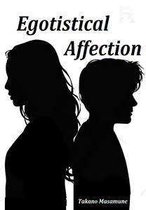 Egotistical Affection (MxM)