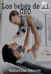 Los bebés de mi CEO