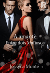 A amante - Entre dois Mafiosos