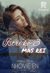 ISTRI KE TIGA MAS REI