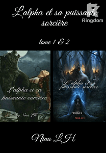 L'alpha et sa puissante sorcière tome 1 & 2