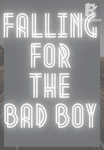 Falling for the Bad Boy