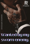 Wanted by my sworn enemy