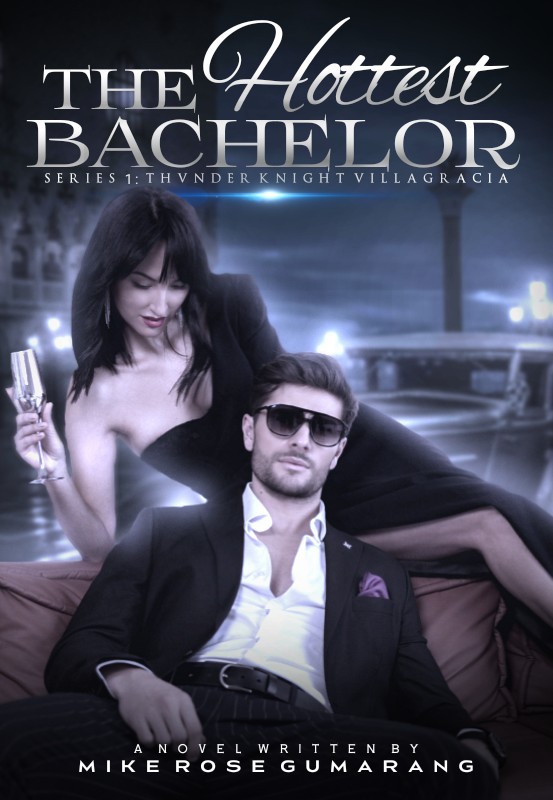THE HOTTEST BACHELOR SERIES 1: THUNDER KNIGHT VILLAGRACIA