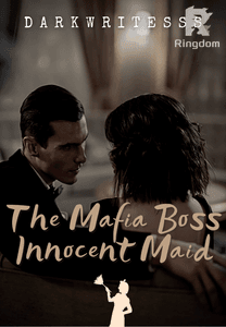 The Mafia Boss Innocent Maid